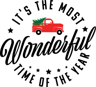 It's The Most Wonderful Time Of The Year Vector Design For Shirt,Lettering Text Print For Cricut,Christmas Illustration.