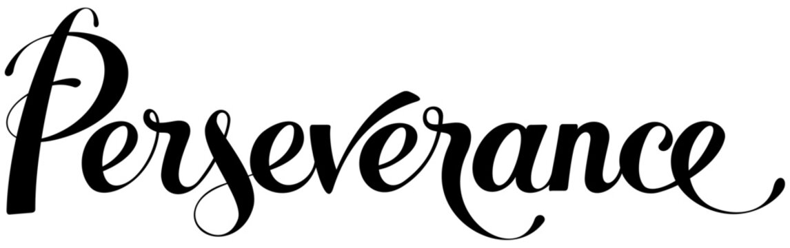Perseverance - custom calligraphy text