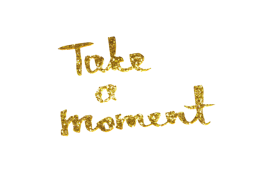 Golden glitter lettering Take a moment isolated