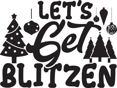 &ndash; Let&rsquo;s get blitzen