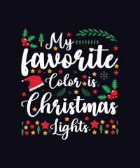 Fototapeta na wymiar My favorite color is christmas lights christmas t shirt design