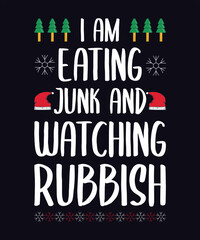 i am eating junk and watching rubbish christmas t shirt design
