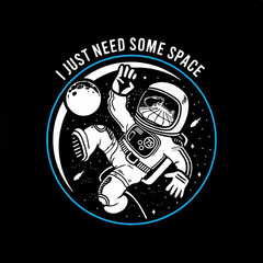  I just need some space