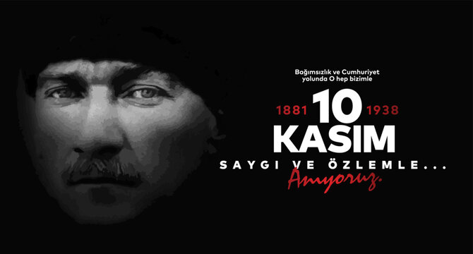 10 Kasim Ataturk Anma Gunu, Saygiyla Aniyoruz. 1881-1938. Translate: November 10 is the anniversary of Ataturk death. 1938-1881.