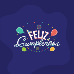 happy wish in spanish Feliz cumpleaños