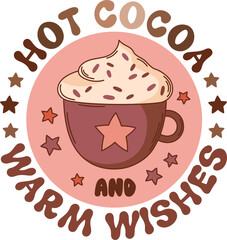 Hot cocoa and warm wishes. Christmas hot chocolate quote vector print