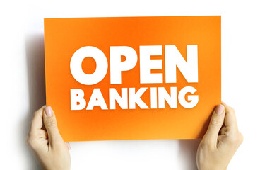 Open Banking - financial technology that enable third-party developers to build applications and...