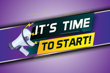 It's time to start word concept vector illustration with megaphone and 3d style, landing page, template, ui, web, mobile app, poster, banner, flyer, background, gift card, coupon, label, wallpaper