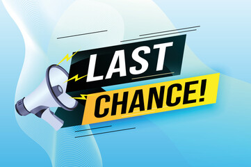 Last chance words shot megaphone Banner design template for marketing. Last chance promotion or retail. background banner modern graphic design for store shop, online store, website, landing page