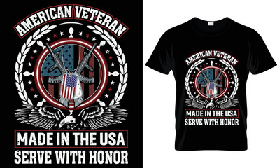 american veteran made in the usa serve with honor t-shirt design.