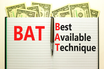 BAT best available technique symbol. Concept words BAT best available technique on white note on a beautiful white background. Business and BAT best available technique concept. Copy space.