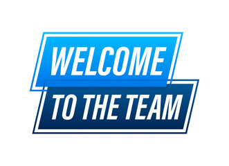 Welcome to the team written on speech bubble. Advertising sign. Vector stock illustration.