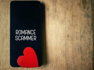Romance scammer text background. Romance online scam or catfishing crime concept.