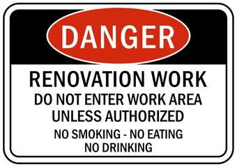 Renovation work area sign and label danger