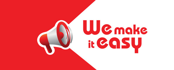 We make it easy sign on white background	
