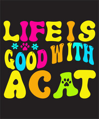 Life Is Good With A Cat Retro SVG