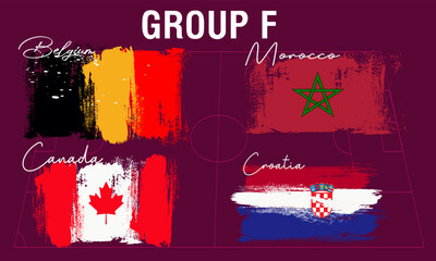 flags of participating teams of group F, brush strokes painted flags. Flags of participating teams with text for the 2022 soccer cup