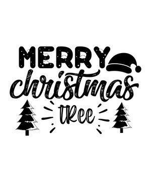 Merry Christmas tree Merry Christmas shirts Print Template, Xmas Ugly Snow Santa Clouse New Year Holiday Candy Santa Hat vector illustration for Christmas hand lettered