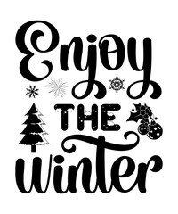 Enjoy the winter Merry Christmas shirts Print Template, Xmas Ugly Snow Santa Clouse New Year Holiday Candy Santa Hat vector illustration for Christmas hand lettered