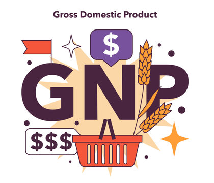 GNP or GNI concept. Gross national product. Monetary measure