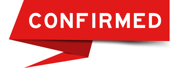 Red color speech banner with word confirmed on white background