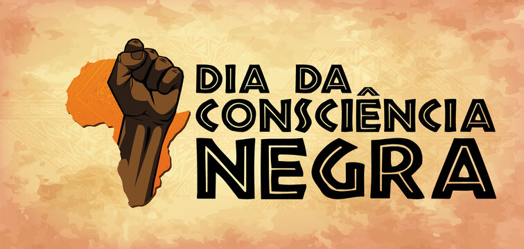DIA DA CONSCI&Ecirc;NCIA NEGRA, CONSCI&Ecirc;NCIA NEGRA, M&Ecirc;S CONSCI&Ecirc;NCIA NEGRA, M&Atilde;O FECHADA PARA CIMA, PUNHO FECHADO PARA CIMA, ZUMBI DE PALMARES, 