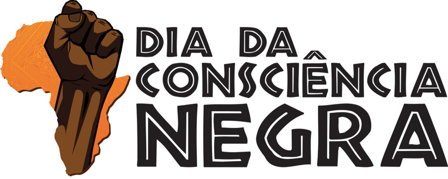 DIA DA CONSCI&Ecirc;NCIA NEGRA, CONSCI&Ecirc;NCIA NEGRA, M&Ecirc;S CONSCI&Ecirc;NCIA NEGRA, M&Atilde;O FECHADA PARA CIMA, PUNHO FECHADO PARA CIMA, ZUMBI DE PALMARES, 