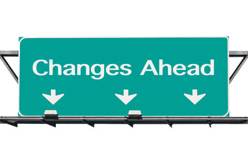 Changes ahead freeway road sign isolated.
