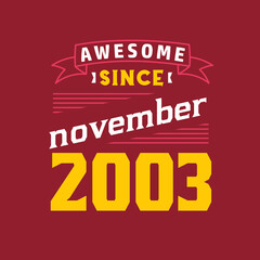 Naklejka na ściany i meble Awesome Since November 2003. Born in November 2003 Retro Vintage Birthday