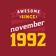 Awesome Since November 1992. Born in November 1992 Retro Vintage Birthday