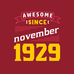 Awesome Since November 1929. Born in November 1929 Retro Vintage Birthday