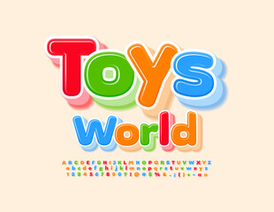 Vector colorful Banner Toys World. Cute kids 3D Font. Bright Alphabet Letters and Numbers set