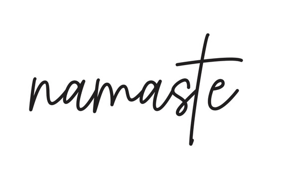 Namaste handwritten lettering calligraphy meditation yoga concept.