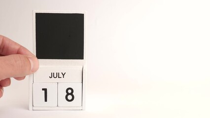 Calendar with the date July 18 and a place for designers. Illustration for an event of a certain date.