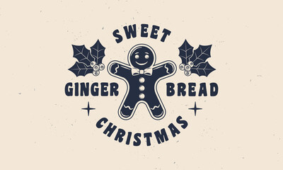 Obraz premium Christmas vintage label, logo. Gingerbread emblem with grunge texture. Gingerbread man vintage icon. Hipster design. Print for T-shirt. Vector illustration