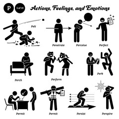 Stick figure human people man action, feelings, and emotions icons alphabet P. Pelt, penetrate, perceive, perfect, perch, perform, perk, permit, persist, and perspire.
