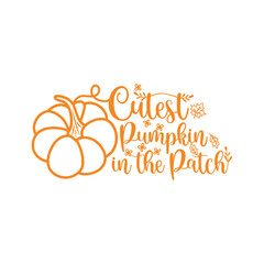 Cutest Pumpkin in the patch vector. Pumpkin digital files. Fall decor. Thanksgiving signs. Autumn Fall drawing