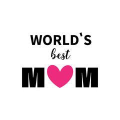 Mother's day design for printing on mugs, cards, pillows, t-shirts.  world's best mom