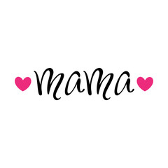 Mother's day design for printing on mugs, cards, pillows, t-shirts.  mama