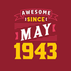 Awesome Since May 1943. Born in May 1943 Retro Vintage Birthday