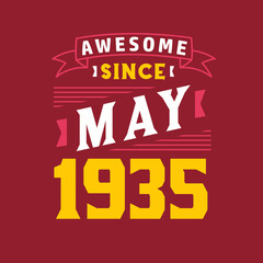 Naklejka na ściany i meble Awesome Since May 1935. Born in May 1935 Retro Vintage Birthday