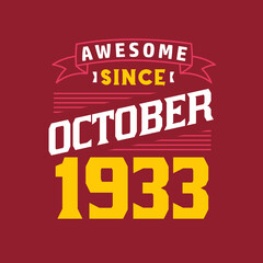 Obraz premium Awesome Since October 1933. Born in October 1933 Retro Vintage Birthday