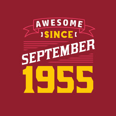 Awesome Since September 1955. Born in September 1955 Retro Vintage Birthday