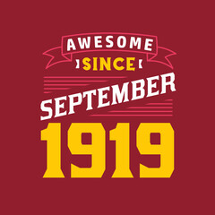 Naklejka na ściany i meble Awesome Since September 1919. Born in September 1919 Retro Vintage Birthday