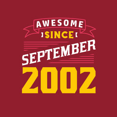 Awesome Since September 2002. Born in September 2002 Retro Vintage Birthday