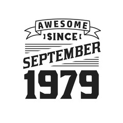 Awesome Since September 1979. Born in September 1979 Retro Vintage Birthday
