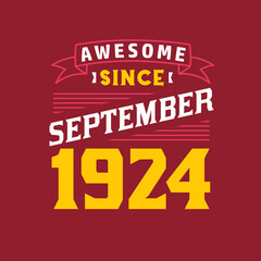 Awesome Since September 1924. Born in September 1924 Retro Vintage Birthday