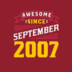 Naklejka na ściany i meble Awesome Since September 2007. Born in September 2007 Retro Vintage Birthday
