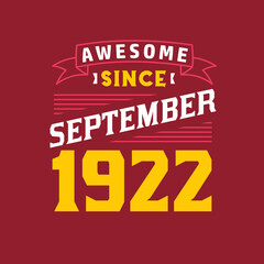 Obraz premium Awesome Since September 1922. Born in September 1922 Retro Vintage Birthday