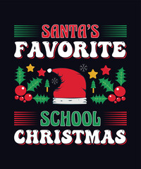 santa's favorite school christmas Christmas typography t shirt design